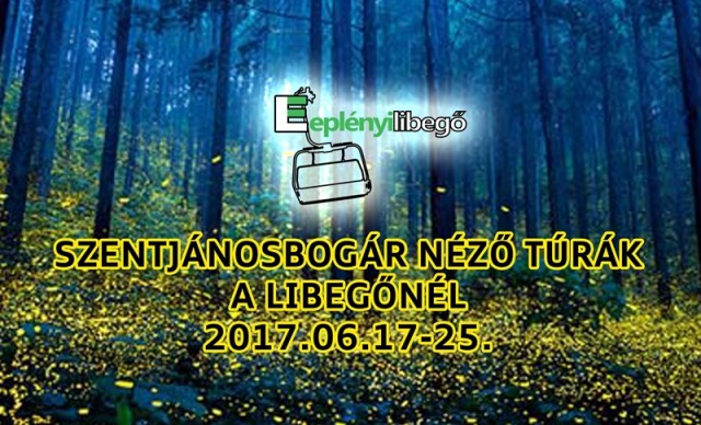 Szentjánosbogár-néző túrára várják az érdeklődőket szombaton Eplényben 2018